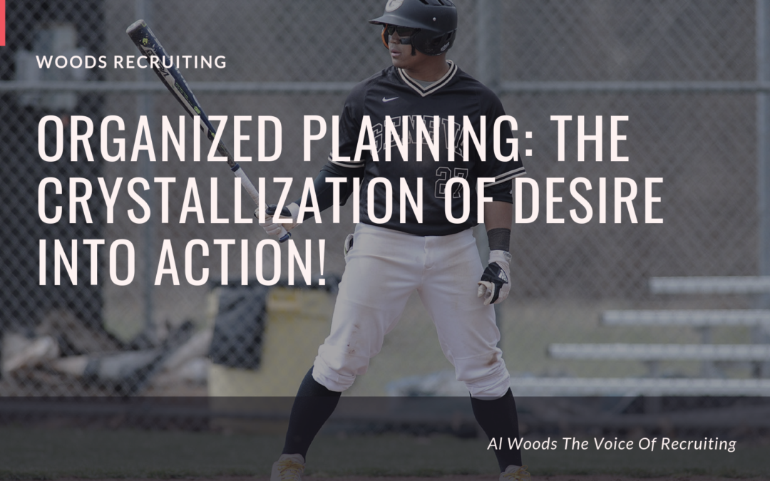 Organized Planning: The Crystallization Of Desire Into Action!