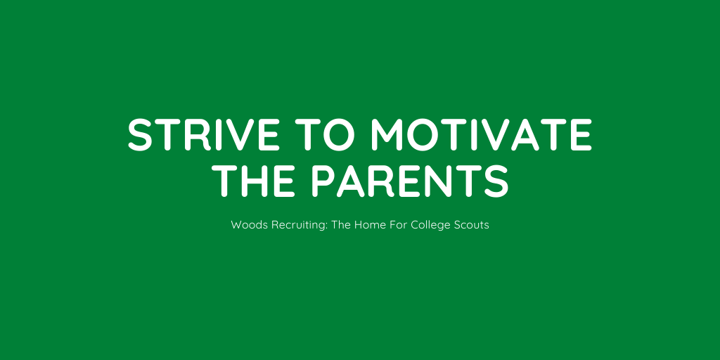 Strive to motivate the parents.