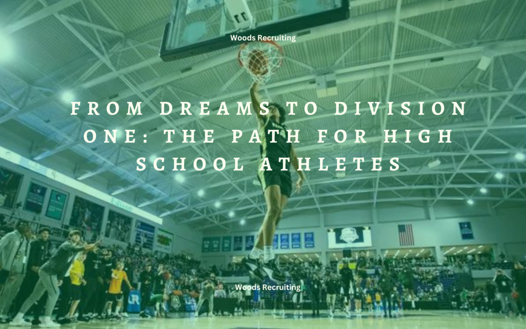 From Dreams to Division One The Path For High School Athletes