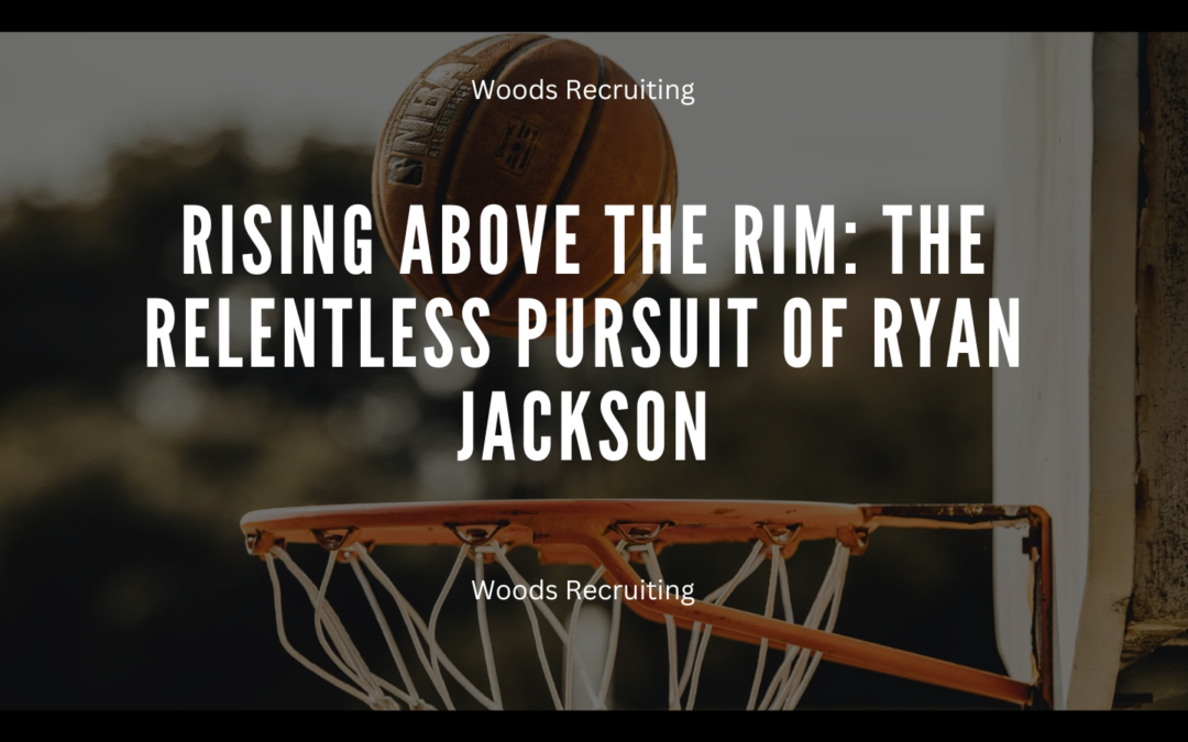 Ryan Jackson At Woods Recruiting