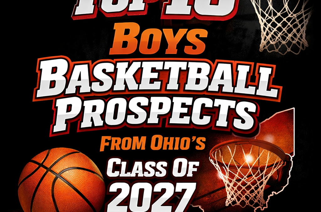 Top10 Boys Basketball Prospects From Ohio’s Class Of 2027
