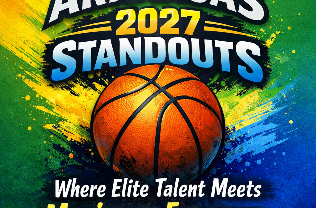 Arkansas 2027 Standouts Where Elite Talent Meets Maximum Exposure