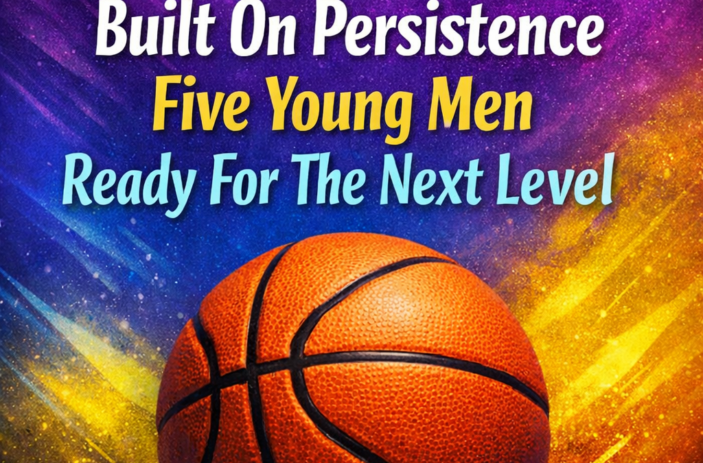 Built On Persistence Five Young Men Ready For The Next Level