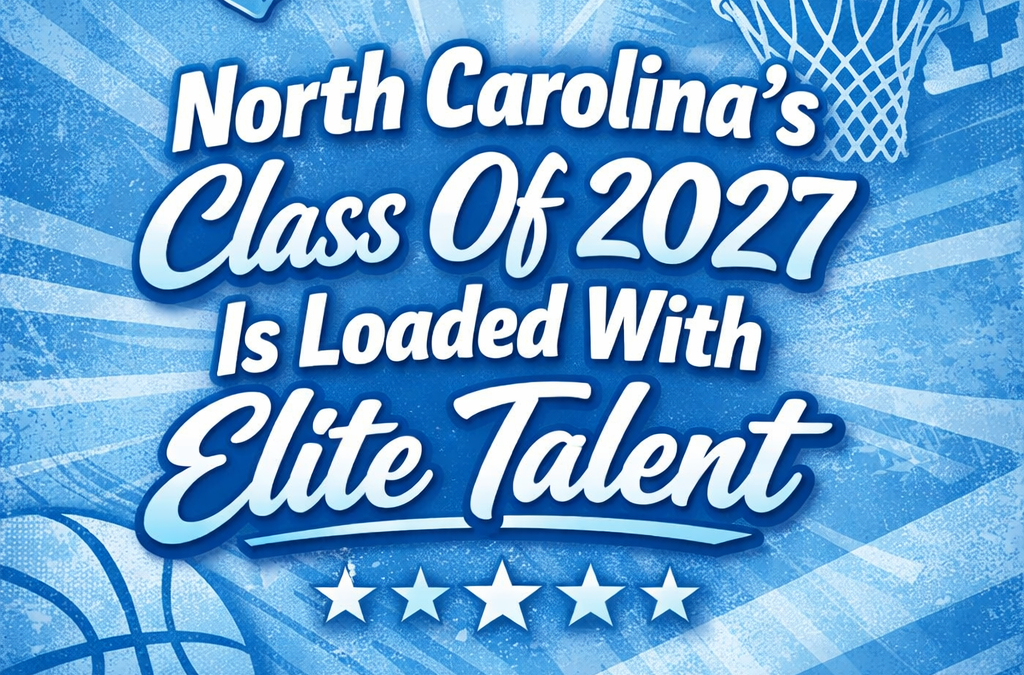 North Carolina’s Class Of 2027 Is Loaded With Elite Talent