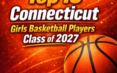 Top 10 Connecticut Girls Basketball Players Class of 2027