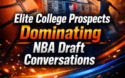 Elite College Prospects Dominating NBA Draft Conversations