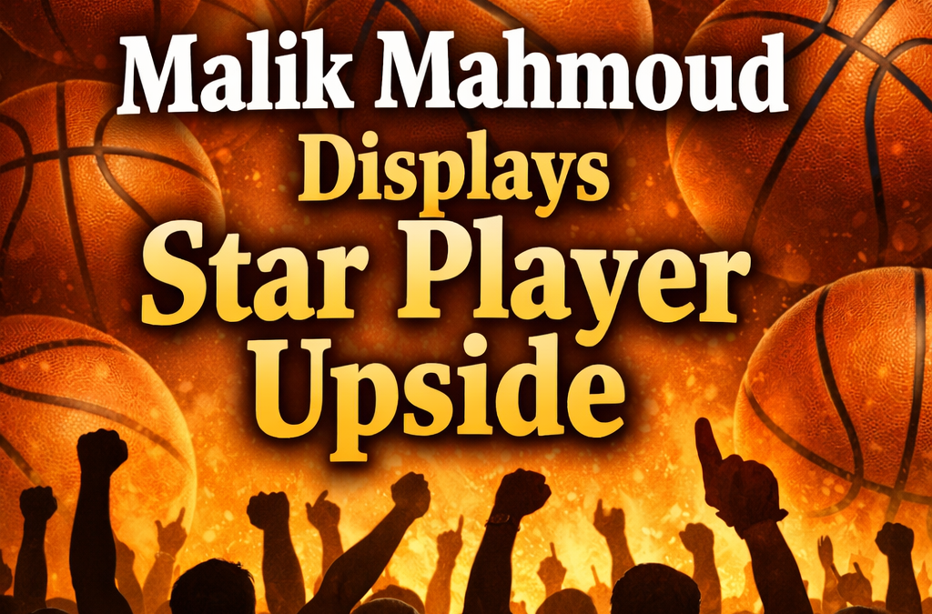 Malik Mahmoud Displays Star Player Upside