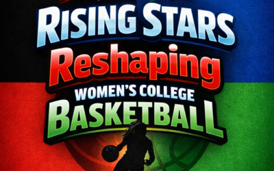 Rising Stars Reshaping Women’s College Basketball