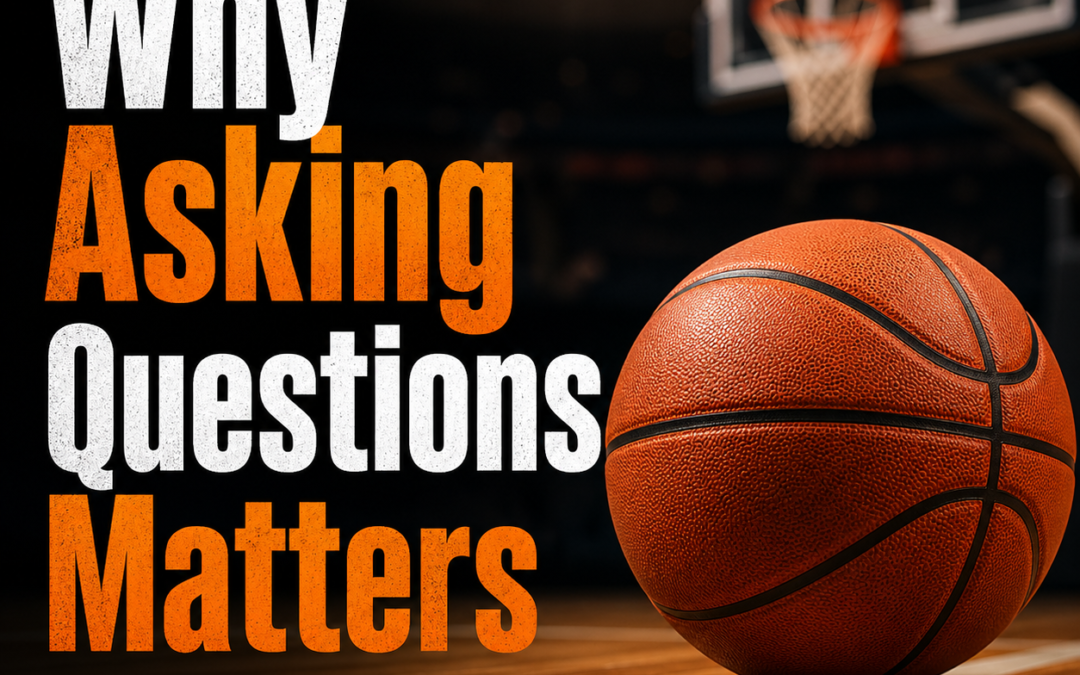 Why Asking Questions Matters