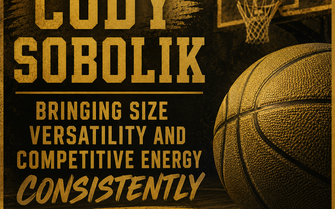 Cody Sobolik Bringing Size Versatility And Competitive Energy Consistently