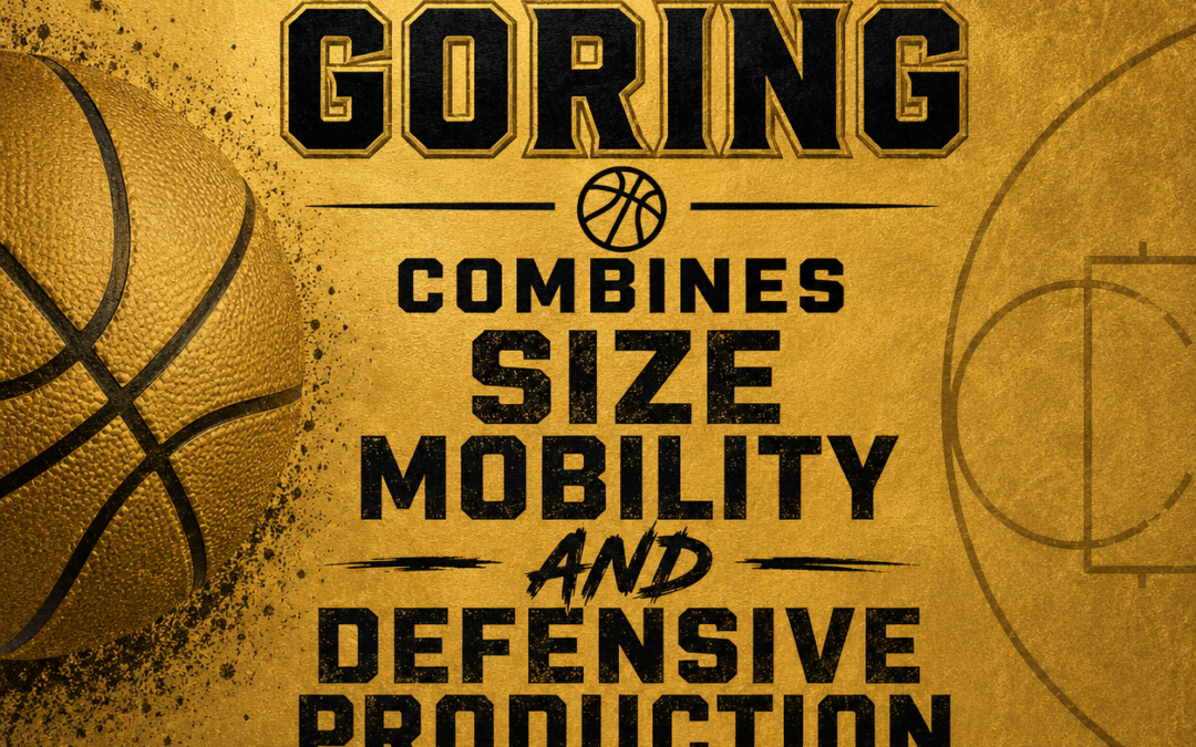 Anthony Goring Combines Size Mobility And Defensive Production