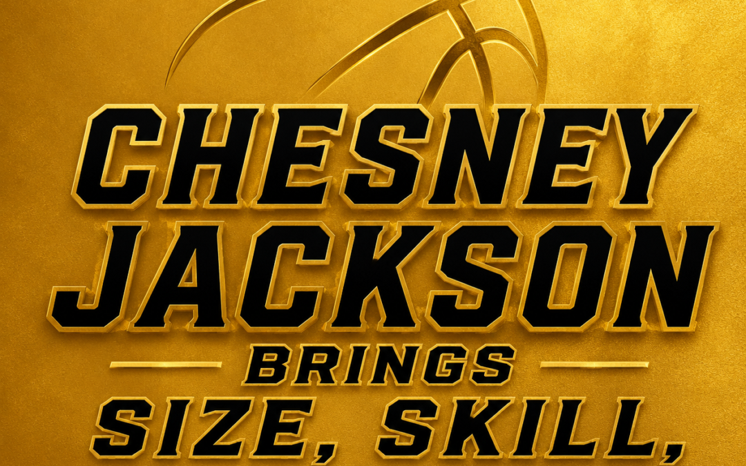 Chesney Jackson Brings Size, Skill, And Academic Excellence