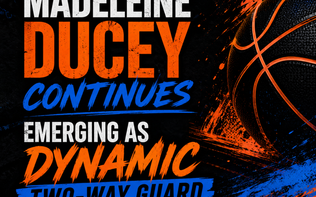 Madeleine Ducey Continues Emerging As Dynamic Two-Way Guard