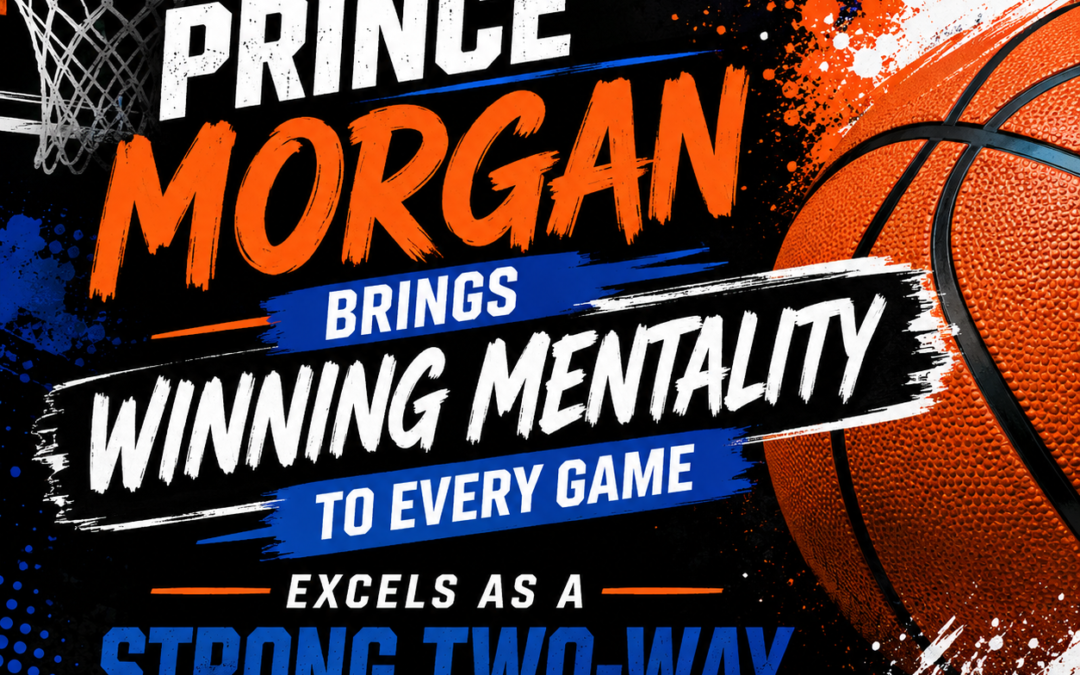 Prince Morgan Brings Winning Mentality