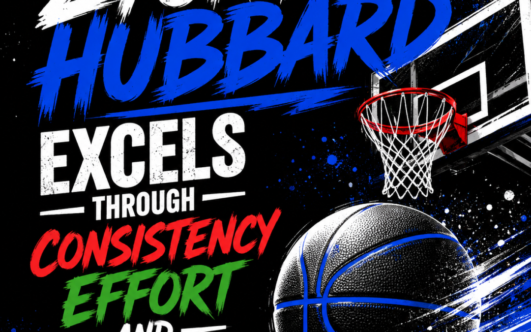 Zyonte Hubbard Excels Through Consistency Effort And Production