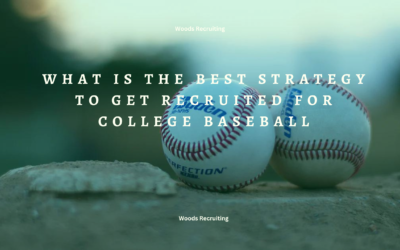 What Is The Best Strategy To Get Recruited For College Baseball