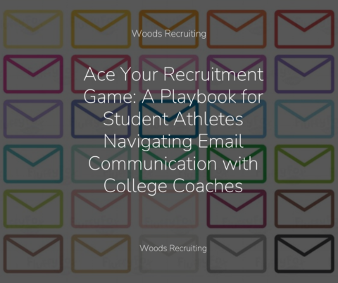 Navigating Email Communication With College Coaches Woods Recruiting