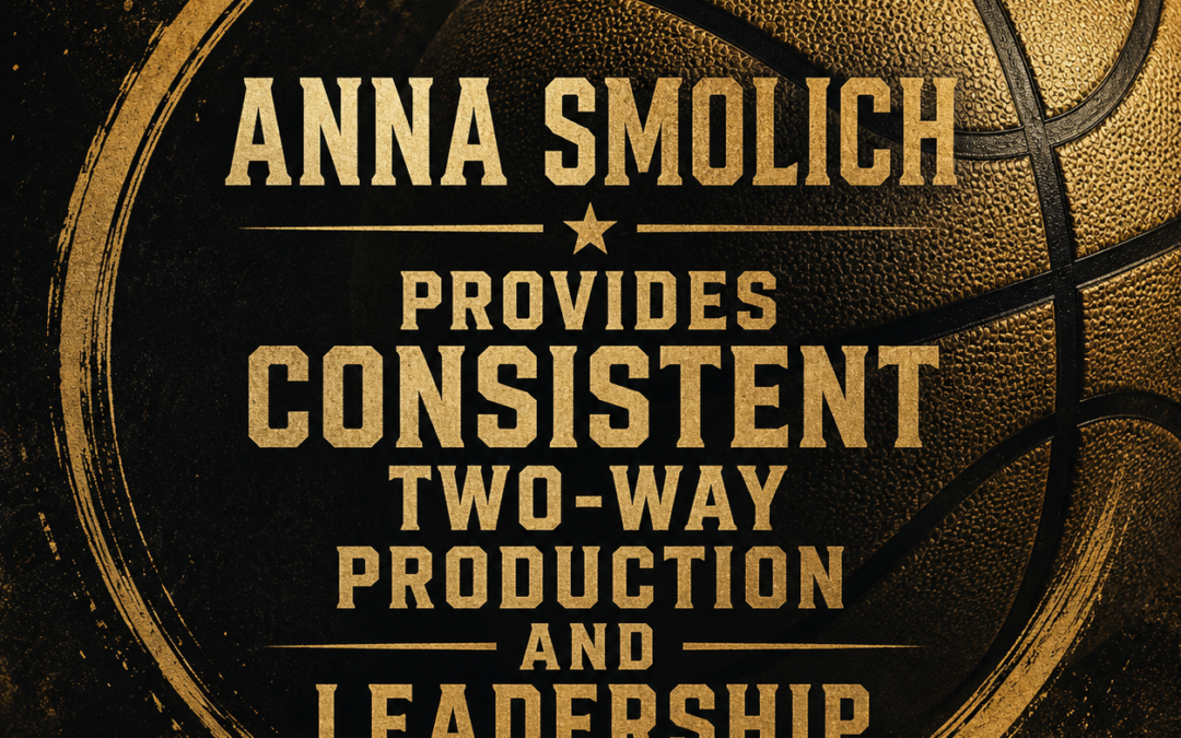 Anna Smolich Provides Consistent Two-Way Production And Leadership