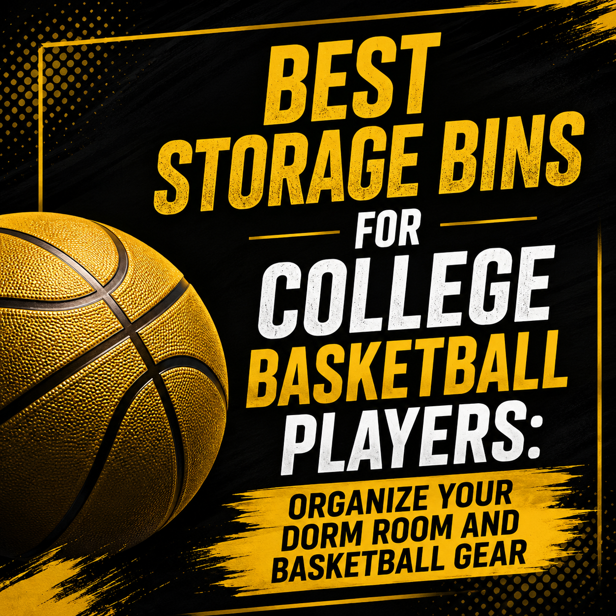 Best Storage Bins For College Basketball Players
