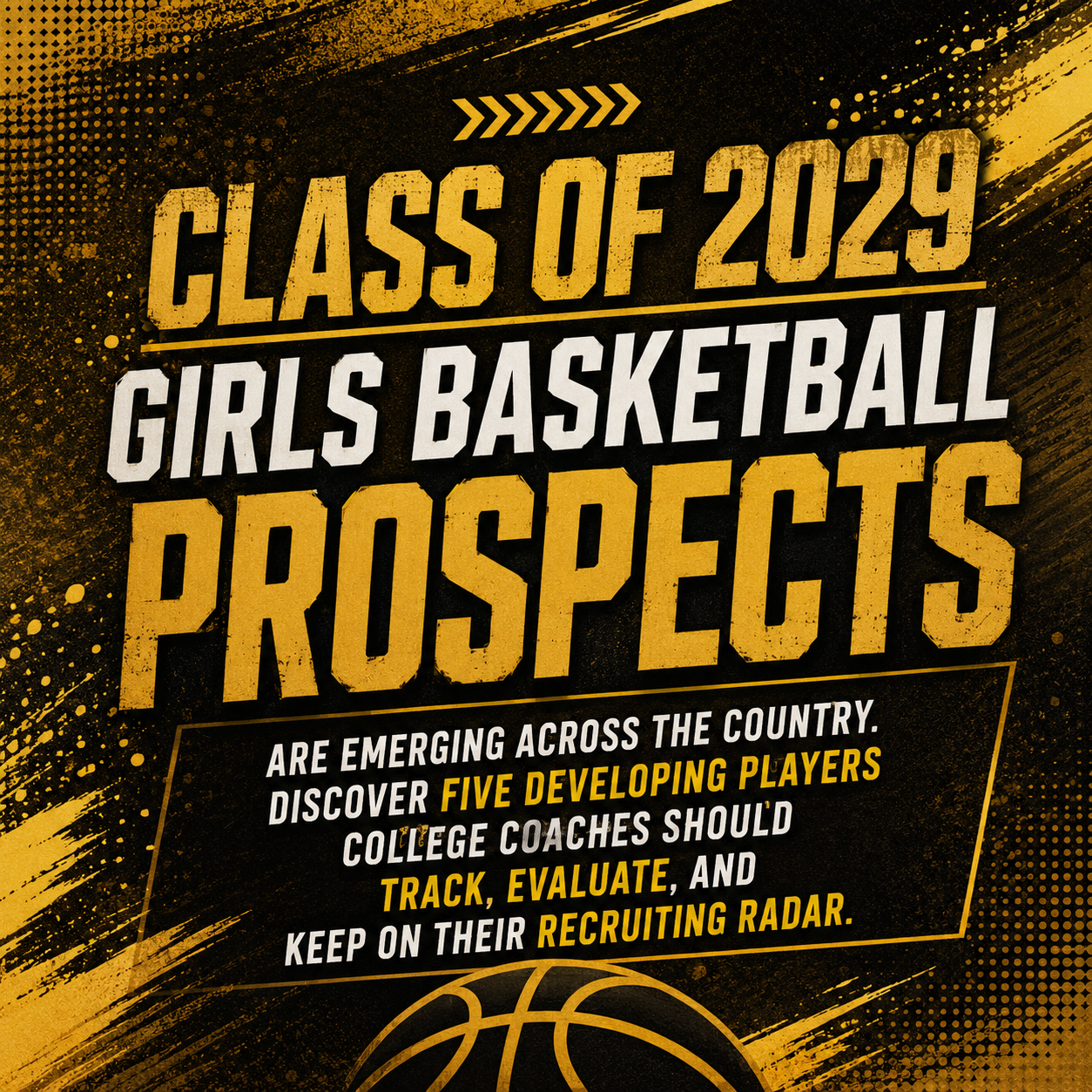 Class Of 2029 Girls Basketball Players College Coaches Need To Watch