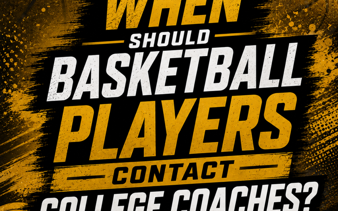 When Should Basketball Players Contact College Coaches?