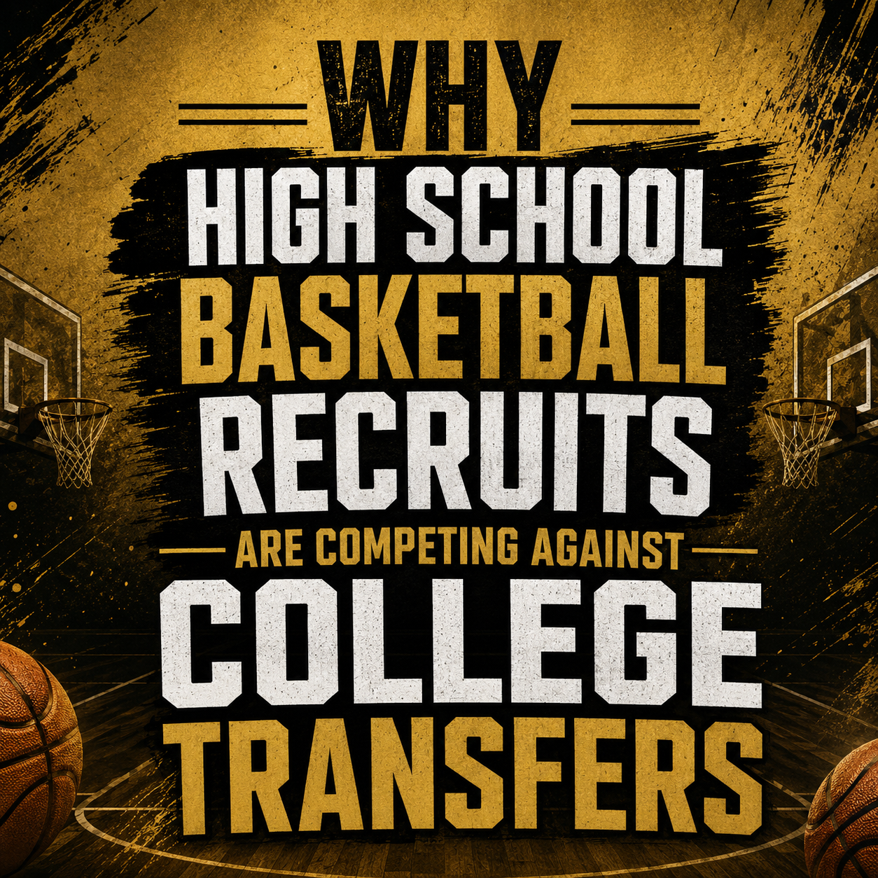 Why High School Basketball Recruits Are Competing Against College Transfers