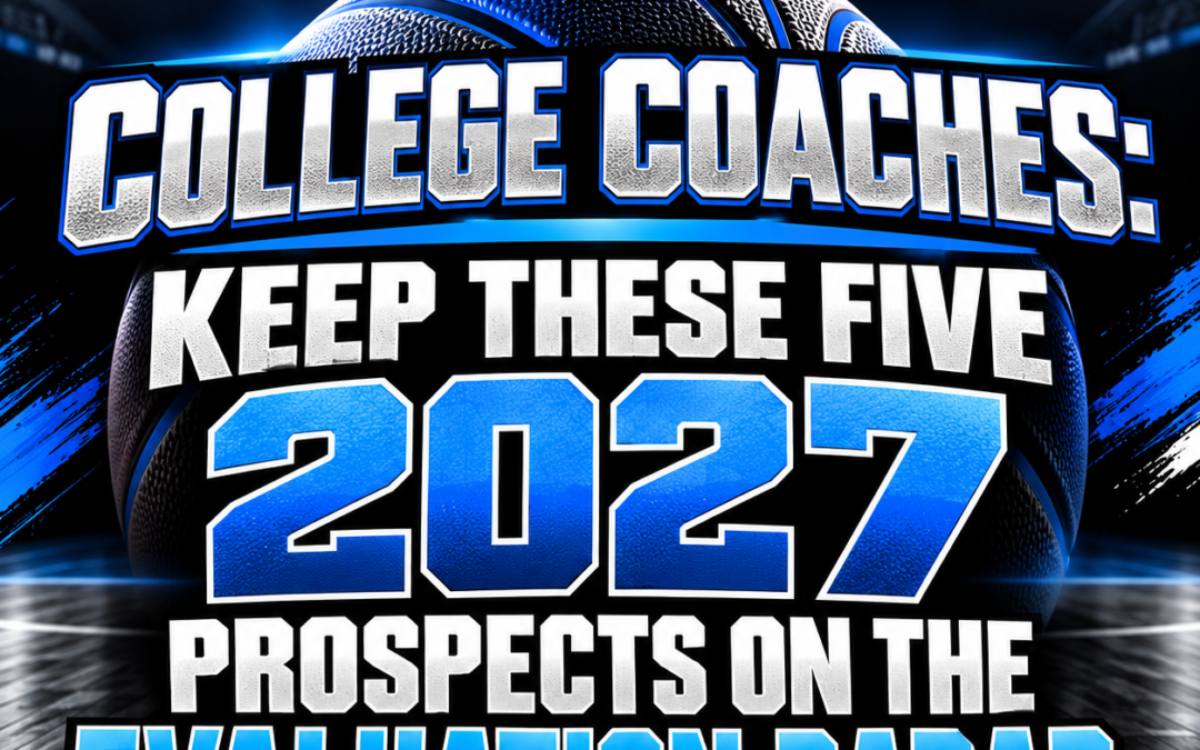 Five 2027 Girls Basketball Prospects College Coaches Should Watch