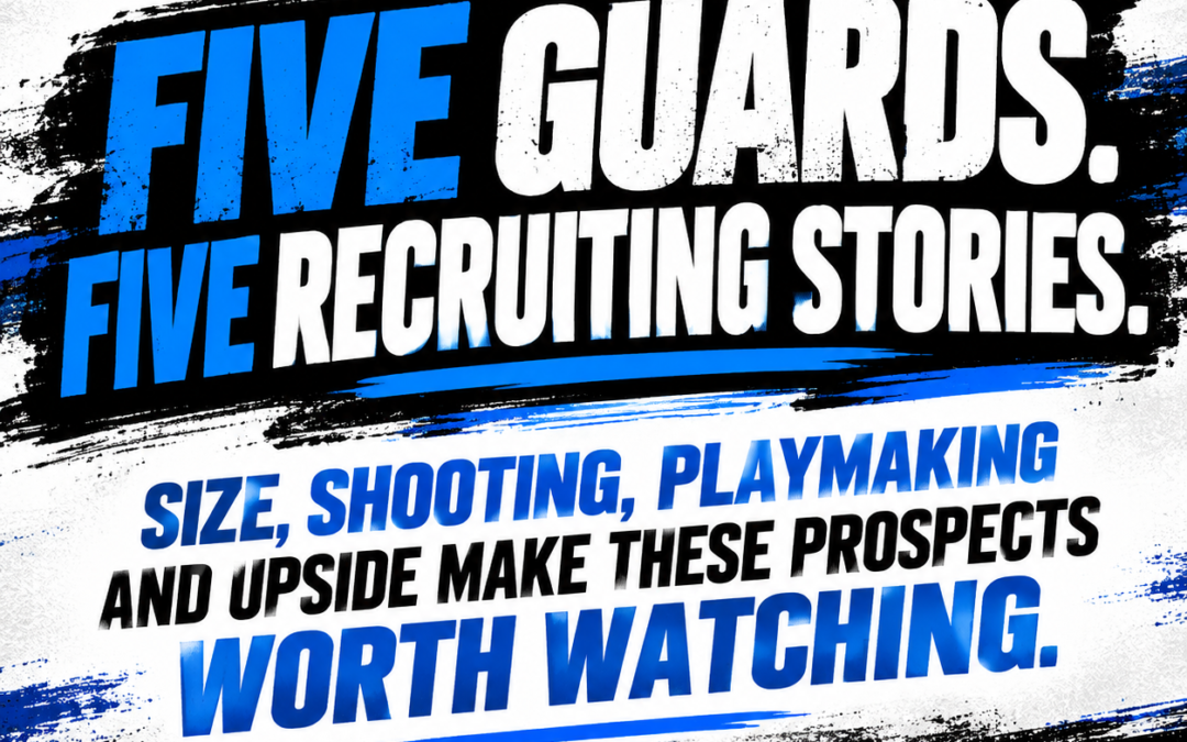 Five Basketball Prospects College Coaches Should Track Closely